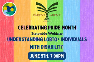 Parent to Parent- Understanding LGBTQ + Individuals with Disability