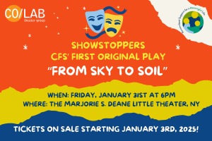 "From Sky to Soil" - CFS' First Original Play!